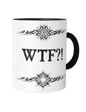 WTF Tasse Statement Spruch
