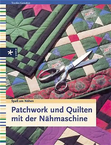 Patchwork und quilten mit der - patchwork,