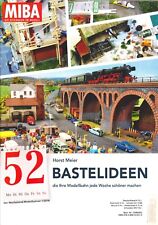MIBA Der Wochenend-Modellbahner 1.2018 - 52 BASTELIDEEN von Horst Meier - Neuw.