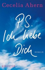 P.S. Ich liebe Dich: Roman (Belletristik (international)) Roman Cecelia Ahern, C