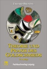 Theorie und Praxis des Goldschmieds von Erhard Brepohl | Buch | Zustand gut