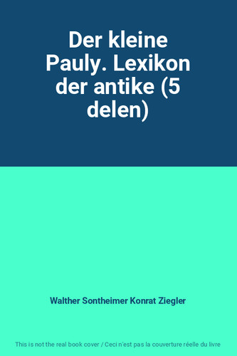 Der kleine pauly lexikon - lexikon,