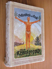 Gesundheit und Kraft durch Kräutergold Lassel 1. + 2. Bd 1949 Heilkräuter rar