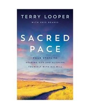 Sacred Pace: Four Steps to Hearing God and Aligning Yourself with His Will, Terr