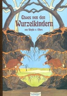 Etwas von den wurzelkindern - etwas,