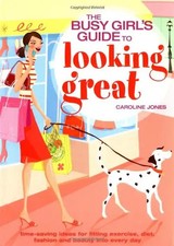 Busy Girls' Guide to Looking