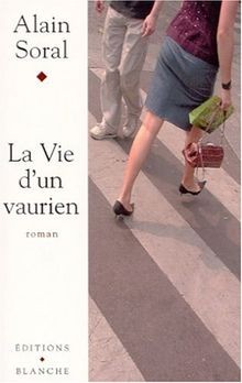 Vie dun vaurien von - , alain