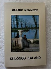 Különös kaland von Claire Kenneth / Ungarisches Buch /1991