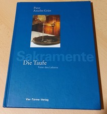 Sakramente - Die Taufe Anselm Grün