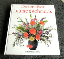 Dekorativer Blumenschmuck - Blumengestecke, Trockenblumen ...  Buch HC + 1,3 kg
