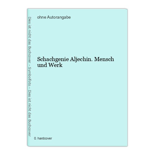 Schachgenie aljechin mensch - aljechin.,
