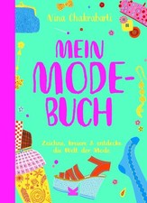 Mein Modebuch Zeichne, kreiere