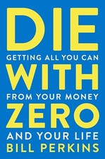 Die Mit Zero: Getting Alle You