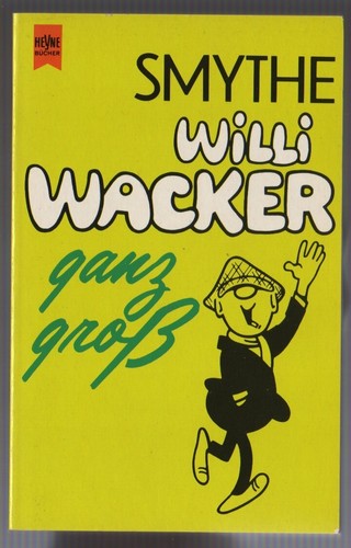 Willi wacker ganz groß - wacker,