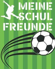 Meine Schulfreunde: Fussball