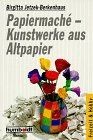 Papiermache. Kunstwerke aus