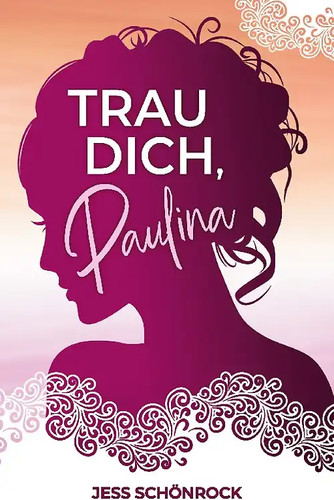 Trau dich paulina - trau,