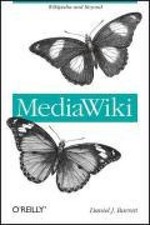 Mediawiki: Wikipedia and Beyond by Barrett, Daniel J. [Paperback]