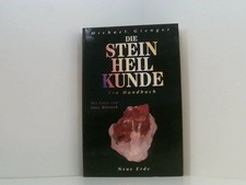 Die Steinheilkunde. Ein Handbuch. [ein Handbuch] Michael Gienger und Ines Blersc