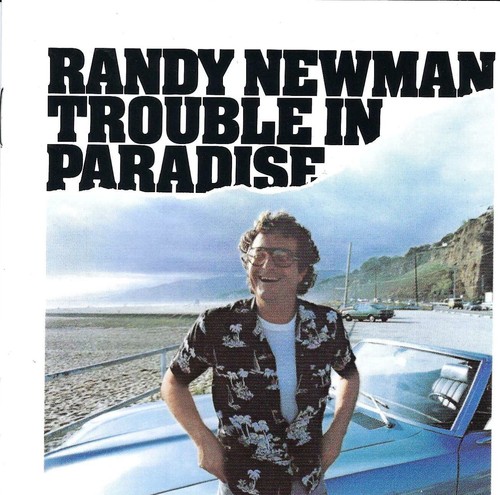 Randy newman trouble in - trouble,