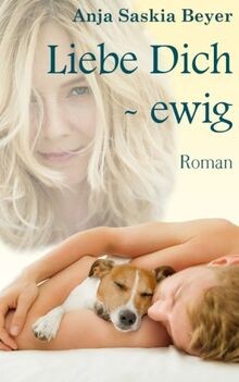 Liebe dich ewig - -,