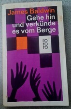 Gehe hin und verkünde es vom Berge : Roman. Baldwin, James TB