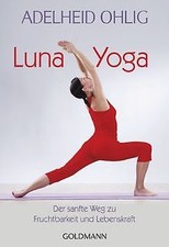 Luna-Yoga: Der sanfte Weg zu