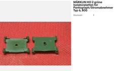 MÄRKLIN HO 2 grüne Isolatorplatten für Stromabnehmer Pantograph Typ 6, 800