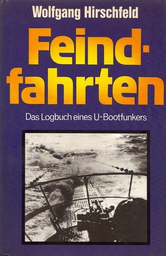 Feindfahrten das logbuch - feindfahrten.,