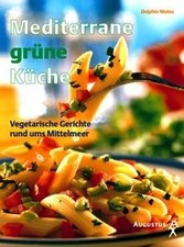 Mediterrane grüne Küche. Vegetarische Gerichte rund... | Buch | Zustand sehr gut