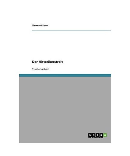 Der historikerstreit kienel - der, historikerstreit,