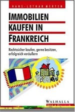 Immobilien kaufen in Frankreich von Merten, Hans-Lothar | Buch | Zustand gut