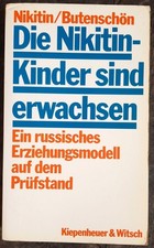 Die Nikitin-Kinder sind erwachsen: Ein russisches Erziehungsmodell auf dem Prüfs