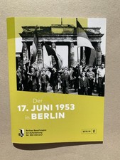 Der 17. Juni 1953 in Berlin Broschüre Berliner Beauftragter Aufarbeitung SED