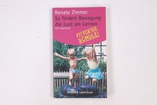 21994 Renate Zimmer SO FÖRDERT BEWEGUNG DIE LUST AM LERNEN mit Praxistest