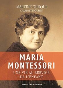 Maria montessori une vie au - une,