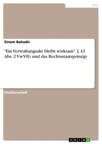 Ein verwaltungsakt bleibt - verwaltungsakt,