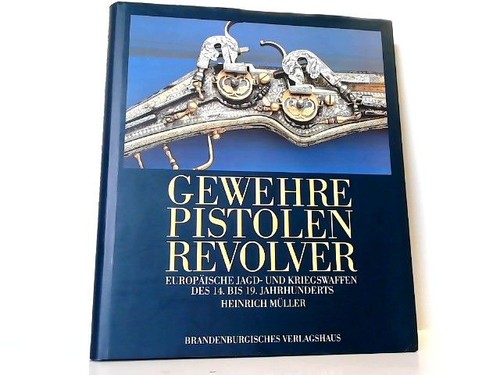 Gewehre pistolen revolver - -,