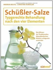 Schüßler-Salze: Typgerechte Behandlung nach den vier Buch Südwest Verlag