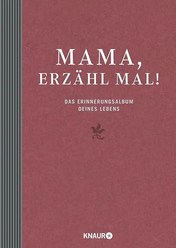 Mama erzähl mal - erzähl,