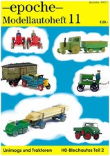 █► epoche Modellautoheft 11 - Unimog Traktor Blechautos H0 - Ernst Plattner 