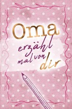 Oma - erzähl mal von dir