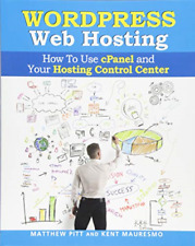 Wordpress Web Hosting: How to Use Cpanel and Your Hosti -  NEW Kent Mauresmo 201