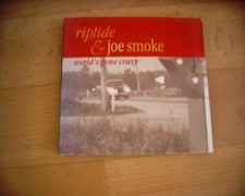 RIPTIDE & JOE SMOKE - World´s Gone Crazy - Audio CD Album