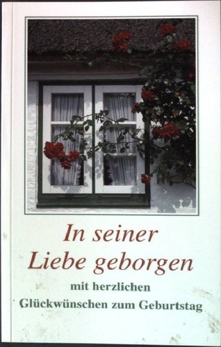 Seiner liebe geborgen mit - in,