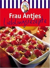 Frau Antjes Lieblingsrezepte