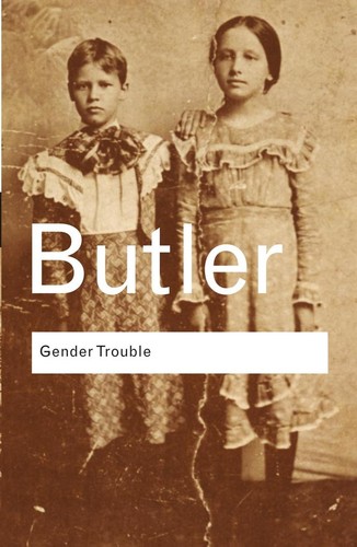 Gender trouble judith - judith, butler