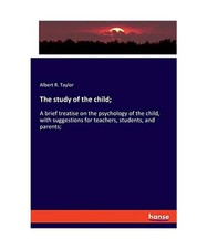 The study of the child;: A