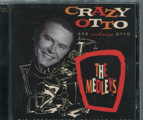 Crazy otto the medleys - otto:,