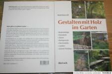 Fachbuch Holzbau Garten Zaun Pergola Laube Holzterrasse Weidenbau Gartenhütte